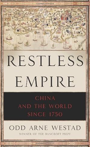 Immagine del venditore per Restless Empire: China and the World Since 1750 venduto da Greenworld Books
