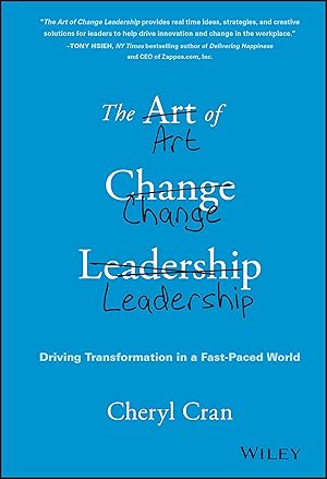 Seller image for The Art of Change Leadership: Driving Transformation In a Fast-Paced World for sale by Zoom Books East
