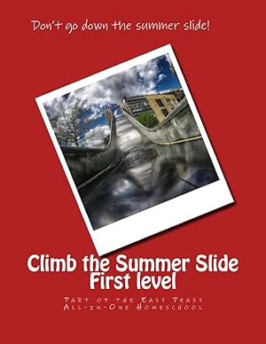 Immagine del venditore per Climb the Summer Slide First Level: Part of the Easy Peasy All-in-One Homeschool venduto da Zoom Books East