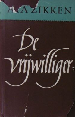 Von der Verkäuferin bzw. dem Verkäufer bereitgestelltes Bild für De vrijwilliger. zum Verkauf durch Gert Jan Bestebreurtje Rare Books (ILAB)