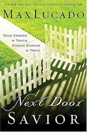 Bild des Verk�ufers f�r Next Door Saviour: Near Enough to Touch Strong Enough to Trust zum Verkauf von WeBuyBooks