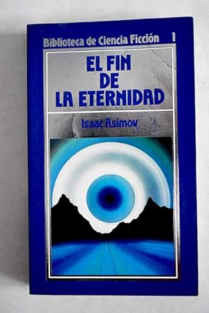 Imagen del vendedor de El fin de la eternidad a la venta por Librer�a Oeste