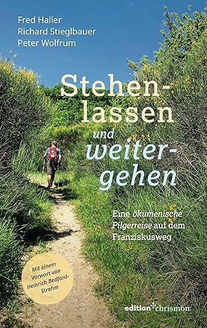 Imagen del vendedor de Stehenlassen und weitergehen: Eine �kumenische Pilgerreise auf dem Franziskusweg a la venta por Rarewaves.com USA
