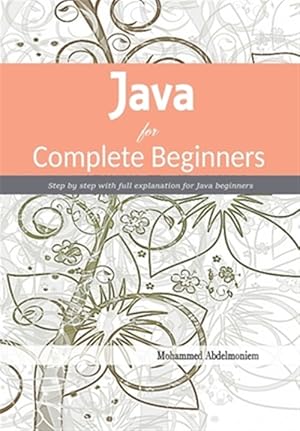 Image du vendeur pour Java for Complete Beginners: Step by step with full explanation for Java beginners mis en vente par GreatBookPricesUK