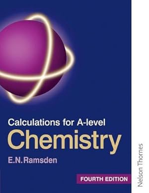 Image du vendeur pour Calculations for A-Level Chemistry - Fourth Edition (Calculations for A Level Chemistry) mis en vente par WeBuyBooks