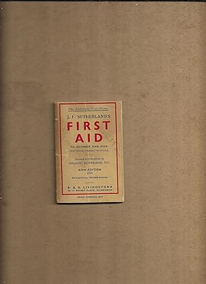 Bild des Verk�ufers f�r J.F. Sutherland's first aid to injured and sick : (with forty-six diagrams, one coloured) zum Verkauf von Gwyn Tudur Davies