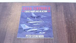 Bild des Verk�ufers f�r Asian Airpower: Exotic Warplanes in Action zum Verkauf von BoundlessBookstore