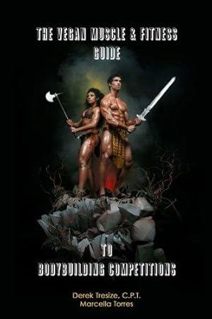 Imagen del vendedor de The Vegan Muscle & Fitness Guide to Bodybuilding Competitions a la venta por WeBuyBooks