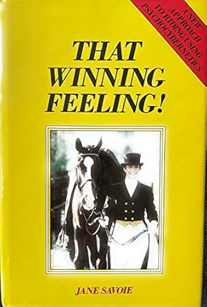 Bild des Verk�ufers f�r That Winning Feeling: New Approach to Riding Using Psychocybernetics zum Verkauf von WeBuyBooks