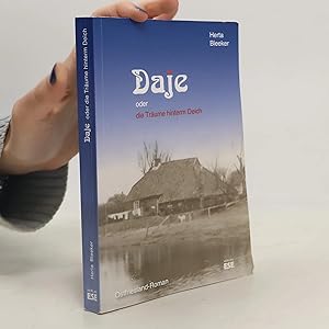 Bild des Verk�ufers f�r Daje oder Die Tr�ume hinterm Deich: Ostfriesland-Roman zum Verkauf von Bookbot