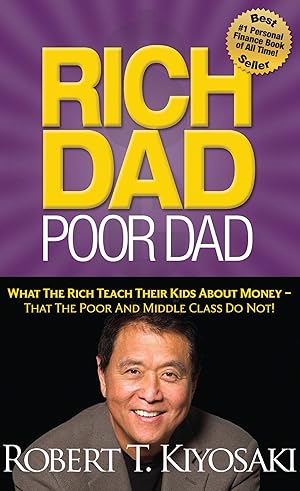 Bild des Verk�ufers f�r Rich Dad Poor Dad: What The Rich Teach Their Kids About Money That the Poor and Middle Class Do Not! zum Verkauf von Dream Books Co.