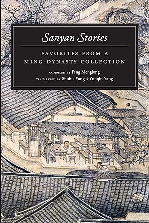 Seller image for Sanyan Stories: Favorites from a Ming Dynasty Collection for sale by Upward Bound Books