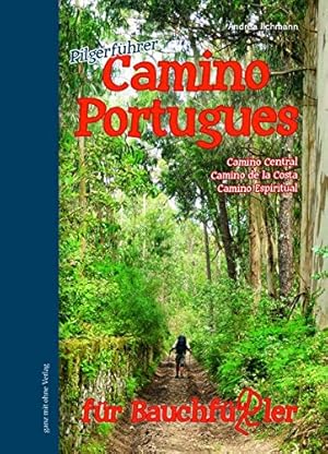 Immagine del venditore per Camino Portugues f�r Bauchf��ler: Camino Central, Camino de la Costa, Camino Espiritual (Bauchf��ler Pilgerf�hrer) venduto da Rarewaves.com USA