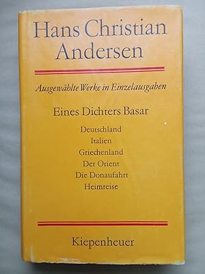 Imagen del vendedor de Eines Dichters Basar. Deutschland. Italien. Griechenland. Der Orient. Die Donaufahrt. Heimreise. a la venta por Versandantiquariat Jena
