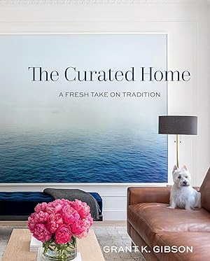 Seller image for The Curated Home: A Fresh Take on Tradition for sale by Aspen Book Co.