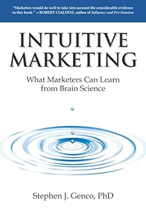 Bild des Verk�ufers f�r Intuitive Marketing: What Marketers Can Learn from Brain Science zum Verkauf von Aspen Book Co.