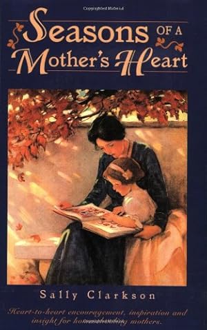 Seller image for Seasons of a Mother's Heart for sale by Aspen Book Co.