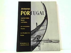 Seller image for Zeitloses Portugal - Land der Fischer, Bauern und M�rkte, der versteinerten Tr�ume, des Wunders von Fatima. for sale by Antiquariat Kirchheim
