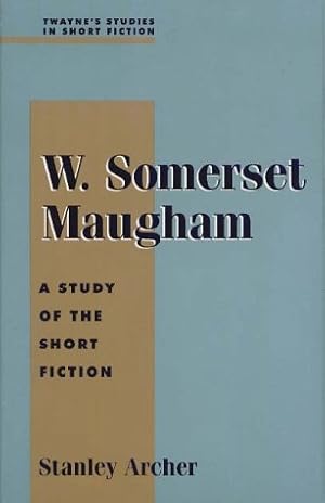 Bild des Verk�ufers f�r W. Somerset Maugham: A Study of the Short Fiction (Twayne's Studies in Short Fiction) zum Verkauf von Aspen Book Co.