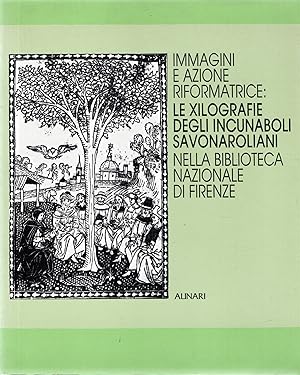 Immagine del venditore per Immagini e azione riformatrice : Le xilografie degli incunaboli savonaroliani disponibile per la vendita da Messinissa libri
