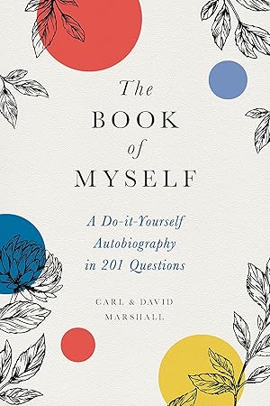 Bild des Verk�ufers f�r The Book of Myself: A Do-It-Yourself Autobiography in 201 Questions zum Verkauf von Dream Books Co.