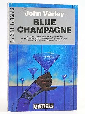 Imagen del vendedor de CIENCIA FICCI�N 70. BLUE CHAMPAGNE (John Varley) Ultramar, 1988 a la venta por Libros Fugitivos