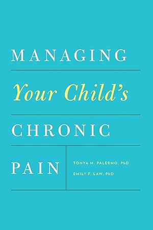 Imagen del vendedor de Managing Your Child's Chronic Pain a la venta por Zoom Books Company