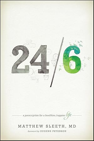 Image du vendeur pour 24/6: A Prescription for a Healthier, Happier Life mis en vente par Goodwill of Colorado