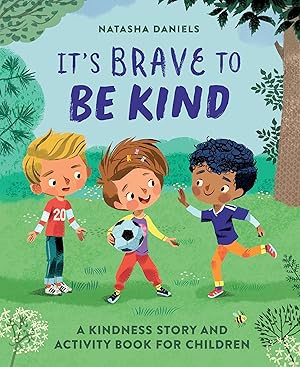 Seller image for It's Brave to Be Kind: A Kindness Story and Activity Book for Children for sale by Greenworld Books