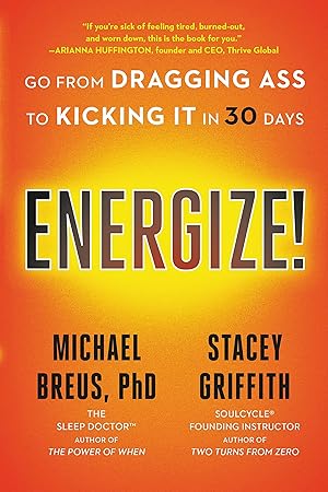 Seller image for Energize!: Go from Dragging Ass to Kicking It in 30 Days for sale by Zoom Books Company