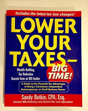 Image du vendeur pour Lower Your Taxes - Big Time! : Wealth-Building, Tax Reduction Secrets from an IRS Insider mis en vente par Zoom Books Company