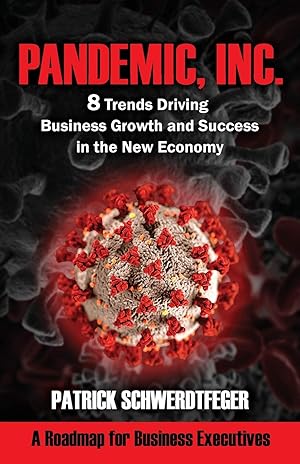 Seller image for Pandemic, Inc.: 8 Trends Driving Business Growth and Success in the New Economy for sale by Goodwill of Colorado
