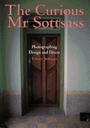 Immagine del venditore per The Curious Mr. Sottsass: Photographing Design and Desire venduto da Zoom Books Company