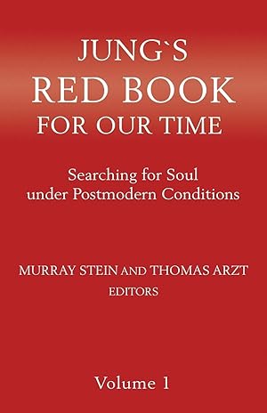 Bild des Verk�ufers f�r Jung`s Red Book For Our Time: Searching for Soul under Postmodern Conditions Volume 1 zum Verkauf von Greenworld Books