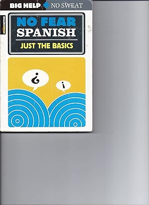 Seller image for No Fear Spanish - Just the Basics for sale by Goodwill of Greater Milwaukee and Chicago