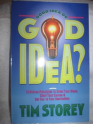Imagen del vendedor de Good Idea or God Idea? 10 Proven Principles to Order Your Steps, Chart Your Course & Get You to Your Destination a la venta por Goodwill of Colorado