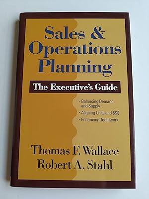 Seller image for Sales & Operations Planning: The Executive's Guide for sale by Greenworld Books