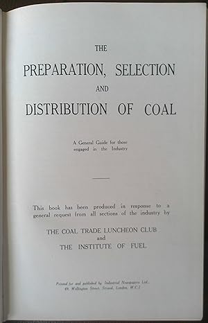 Seller image for The Preparation Selection and Distribution of Coal: A general guide for those in the Industry for sale by Hanselled Books