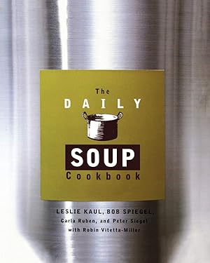 Seller image for The Daily Soup Cookbook for sale by Goodwill of Colorado