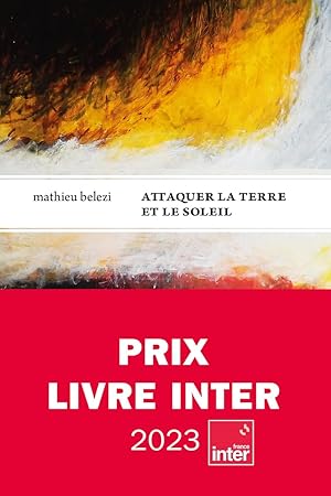Seller image for Attaquer la terre et le soleil - Prix inter 2023 for sale by Zoom Books Company
