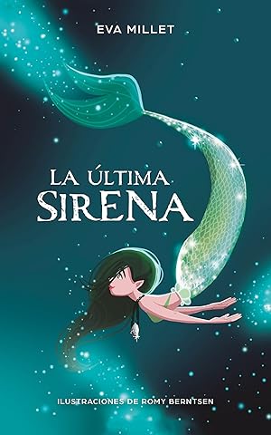 Seller image for La última sirena. Premio Boolino 2018 / The Last Mermaid. Boolino 2018 Award (Spanish Edition) for sale by Zoom Books East