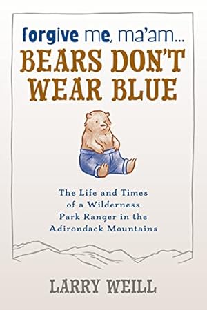 Immagine del venditore per Forgive Me, Ma'am. Bears Don't Wear Blue venduto da Zoom Books Company