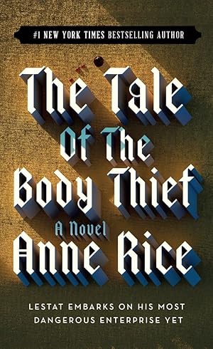 Bild des Verk�ufers f�r The Tale of the Body Thief (Vampire Chronicles) zum Verkauf von Zoom Books Company