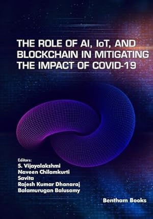 Seller image for The Role of AI, IoT and Blockchain in Mitigating the Impact of COVID-19 for sale by Rarewaves.com USA
