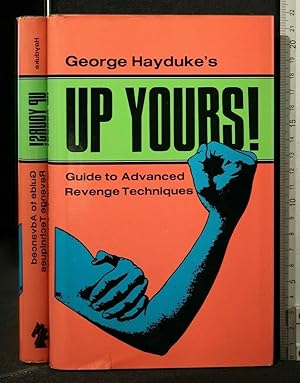 Bild des Verk�ufers f�r George Hayduke's Up Yours!: Guide to Advanced Revenge Techniques zum Verkauf von Greenworld Books