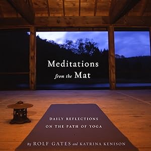 Seller image for Meditations from the Mat: Daily Reflections on the Path of Yoga for sale by Greenworld Books