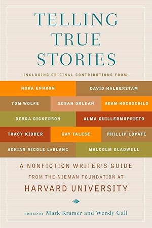 Seller image for Telling True Stories: A Nonfiction Writers' Guide from the Nieman Foundation at Harvard University for sale by Goodwill of Colorado