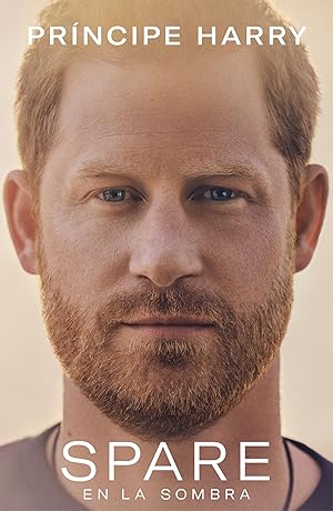 Immagine del venditore per Spare: En la sombra (Spanish Edition) by Prince Harry The Duke of Sussex [Paperback,2023] Language: Spanish venduto da Greenworld Books