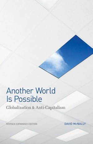 Imagen del vendedor de Another World Is Possible: Globalization and Anti-Capitalism a la venta por Zoom Books Company