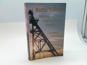 Seller image for Butte voices: Mining, neighborhoods, people for sale by ThriftBooks-Atlanta